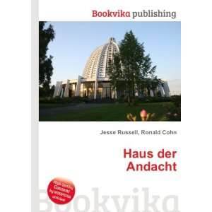  Haus der Andacht: Ronald Cohn Jesse Russell: Books