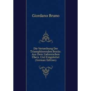   bers. Und Eingeleitet (German Edition) (9785874038403) Giordano Bruno