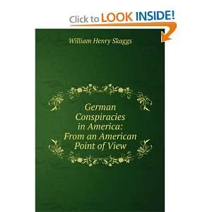  German conspiracies in America from an American point of 