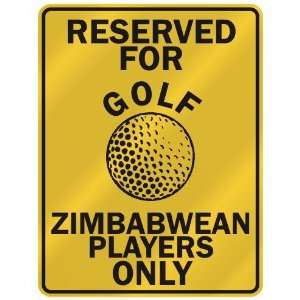 RESERVED FOR  G OLF ZIMBABWEAN PLAYERS ONLY  PARKING SIGN COUNTRY 