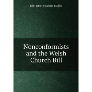  Nonconformists and the Welsh Church Bill: John James 
