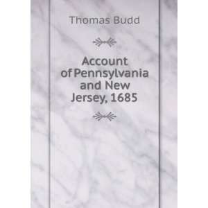  Account of Pennsylvania and New Jersey, 1685 Thomas Budd Books