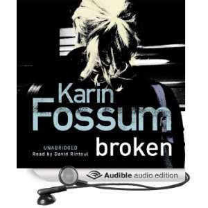  Broken (Audible Audio Edition): Karin Fossum, David 