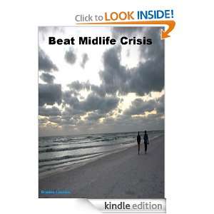 Beat Midlife Crisis Braden Laurion  Kindle Store