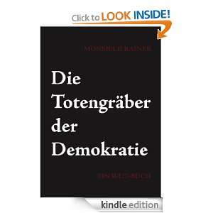 Die Totengräber der Demokratie: Ein Wut Buch (German Edition 