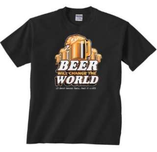  Beer Will Change the World Mens T shirt Clothing