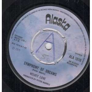   OF DREAMS 7 INCH (7 VINYL 45) UK ALASKA 1975 VELVET LOVE Music