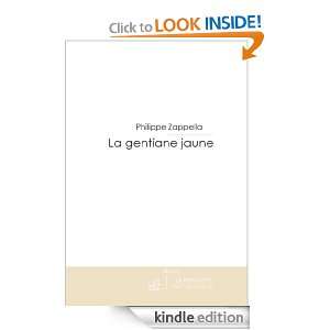 Le my$tère de la gentiane jaune (French Edition) Philippe Zappella 