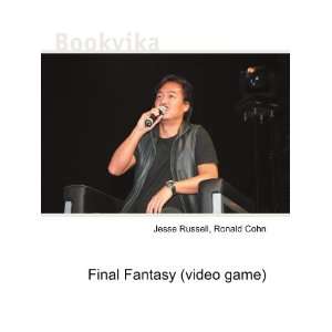  Final Fantasy (video game) Ronald Cohn Jesse Russell 