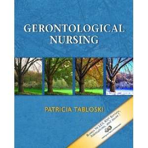    Gerontological Nursing [Paperback] Patricia A. Tabloski Books