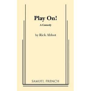  Play on (A Comedy) [Paperback] Rick Abbot Books