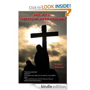 PILATE UNDER PRESSURE Sean Walsh, Jeremy Taylor  Kindle 