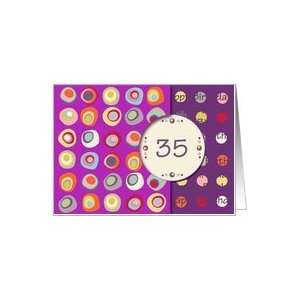  Happy Birthday! 35 Years Old, Mod Dots and Circles Card 