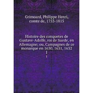  , 1631, 1632. 1 Philippe Henri, comte de, 1753 1815 Grimoard Books