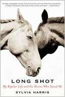 Long Shot: My Bipolar Life and the Horses Who Saved Me