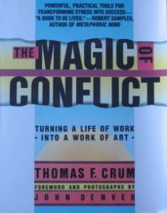 THE MAGIC OF CONFLCIT BY THOMAS F. CRUM MARTIAL ARTS  
