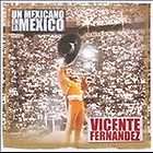 Vicente Fernandez Un Mexicano En La Mexico: Vicente Fernandez CD
