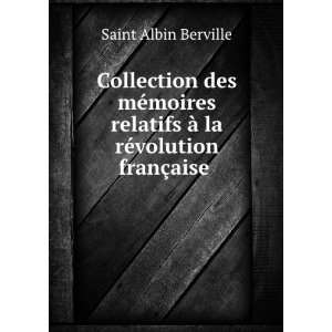   Ã  la rÃ©volution franÃ§aise . Saint Albin Berville Books