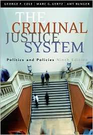 The Criminal Justice System Politics and Policies, (0534628745 