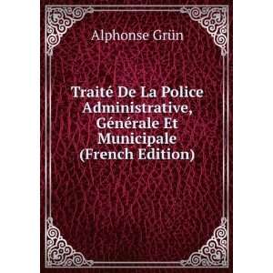   GÃ©nÃ©rale Et Municipale (French Edition) Alphonse GrÃ¼n Books