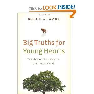 Big Truths for Young Hearts: Teaching and Learning the Greatness of 