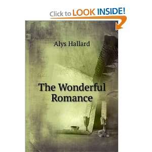  The Wonderful Romance Alys Hallard Books