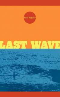 last wave paul hayden paperback $ 14 99 buy now
