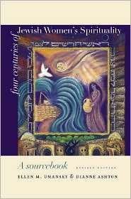 Four Centuries of Jewish Womens Spirituality A Sourcebook 