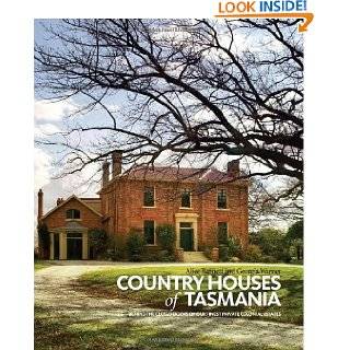 Country Houses of Tasmania Behind the Closed Doors of Our Finest 