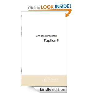Papillon F (French Edition): Annabelle Pouchele:  Kindle 