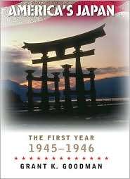 Americas Japan The First Year, 1945 1946, (0823225151), Grant 