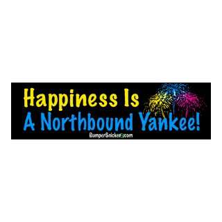  Happiness is a North Bound Yankee   funny stickers (Small 