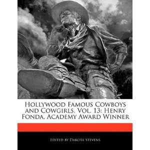   Fonda, Academy Award Winner (9781171173236): Dakota Stevens: Books