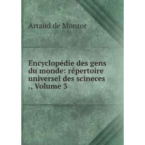   pertoire universel des scineces ., Volume 3 Artaud de Montor Books