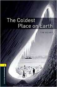 Oxford Bookworms Library The Coldest Place on Earth Level 1 400 