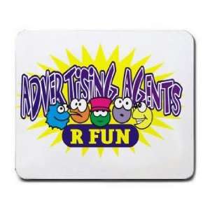  ADVERTISING AGENTS R FUN Mousepad