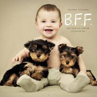 17. B.F.F. (Best Friends Forever) 2012 Wall Calendar by Rachael 