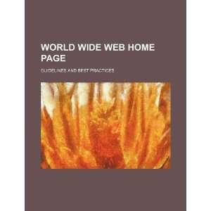  World Wide Web home page: guidelines and best practices 
