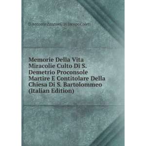   Bartolommeo (Italian Edition) D Antonio Zannoni/ D. Jacopo Coleti
