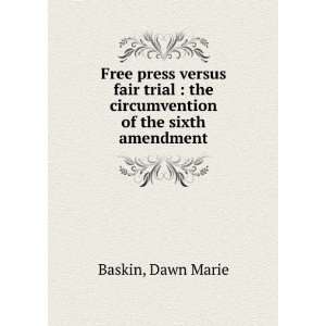    the circumvention of the sixth amendment Dawn Marie Baskin Books