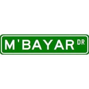  MBAYAR Street Sign ~ Custom Street Sign   Aluminum 