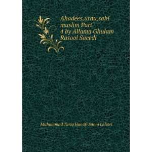  Ahadees,urdu,sahi muslim Part 4 by Allama Ghulam Rasool 