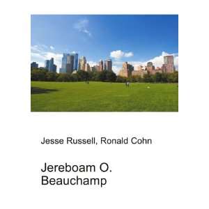  Jereboam O. Beauchamp Ronald Cohn Jesse Russell Books
