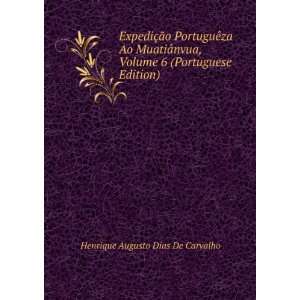  ExpediÃ§Ã£o PortuguÃªza Ao MuatiÃ¢nvua, Volume 6 