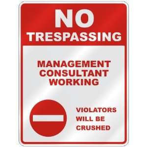  NO TRESPASSING  MANAGEMENT CONSULTANT WORKING VIOLATORS 