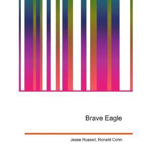  Brave Eagle Ronald Cohn Jesse Russell Books