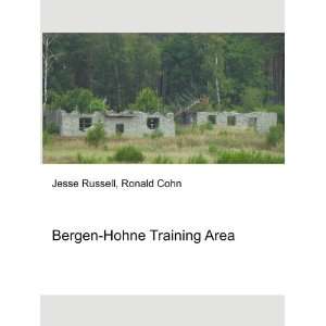    Bergen Hohne Training Area Ronald Cohn Jesse Russell Books