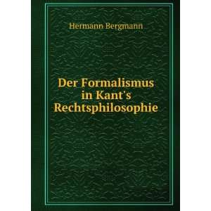   in Kants Rechtsphilosophie Hermann Bergmann  Books