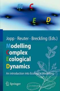 Modelling Complex Ecological Dynamics An Introduction into Ecological 