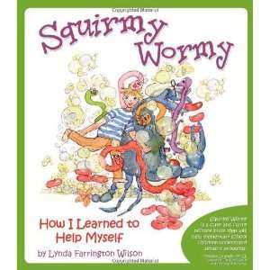  Squirmy Wormy: How I Learned to Help Myself [Paperback 